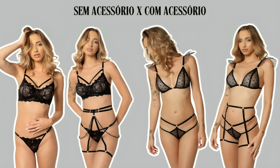 Imagem com modelo utilizando lingeries sem acessórios versus lingeries com acessórios